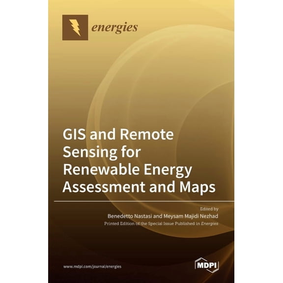 GIS and Remote Sensing for Renewable Energy Assessment and Maps, (Hardcover)