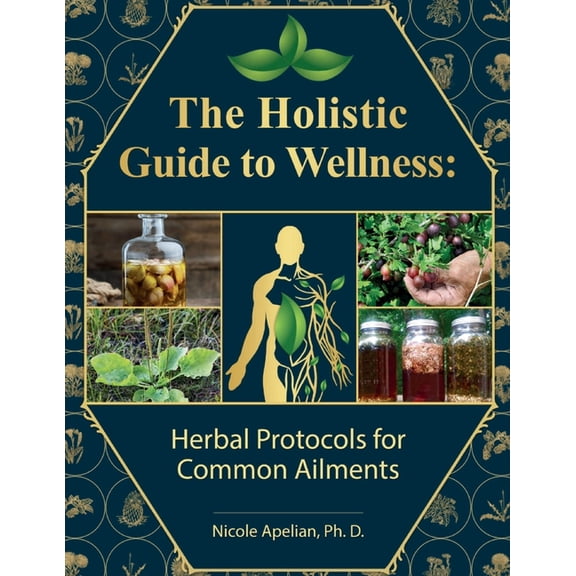 The Holistic Guide to Wellness (Paperback)