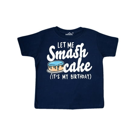 

Inktastic Let Me Smash Cake Its My Birthday Gift Toddler Boy Girl T-Shirt