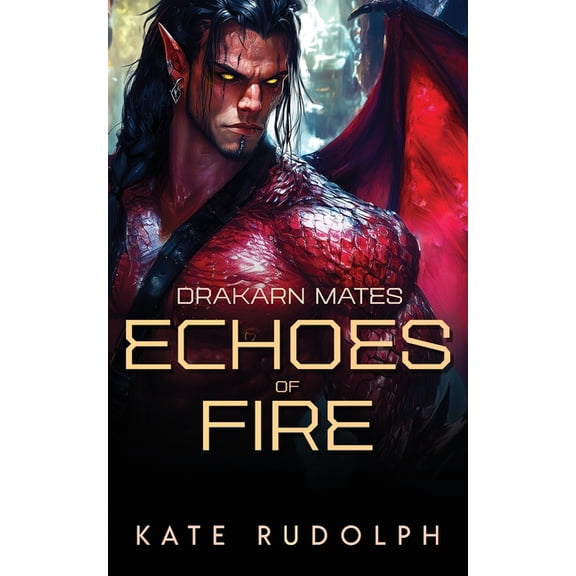 Drakarn Mates Echoes of Fire, Book 2, (Paperback)