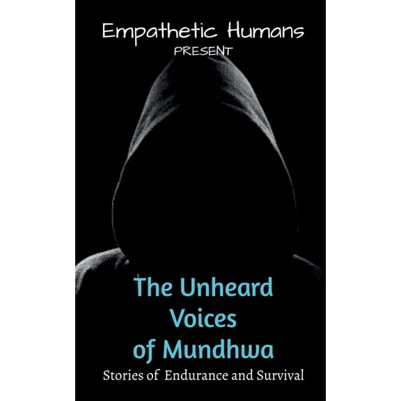 The Unheard Voices of Mundhwa, (Paperback)