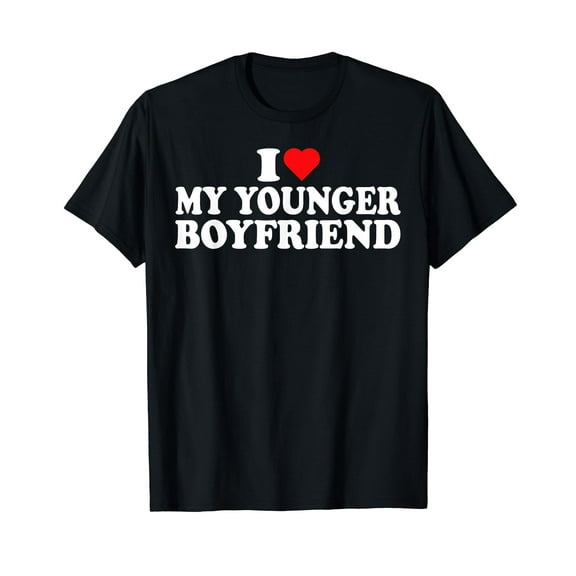 I Love My Younger Boyfriend I Heart My Younger Boyfriend T-Shirt