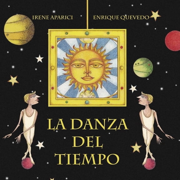 La Danza del Tiempo (the Dance of Time) (Hardcover)