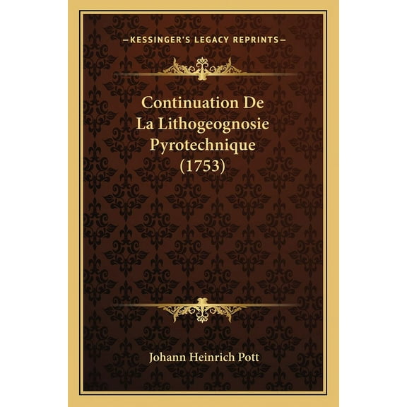 Continuation De La Lithogeognosie Pyrotechnique (1753) (Paperback)
