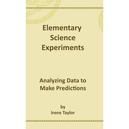 Elementary Science Experiments: Analyzing Data to Make Predictions -