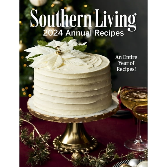 Southern Living 2024 Annual Recipes, (Hardcover)
