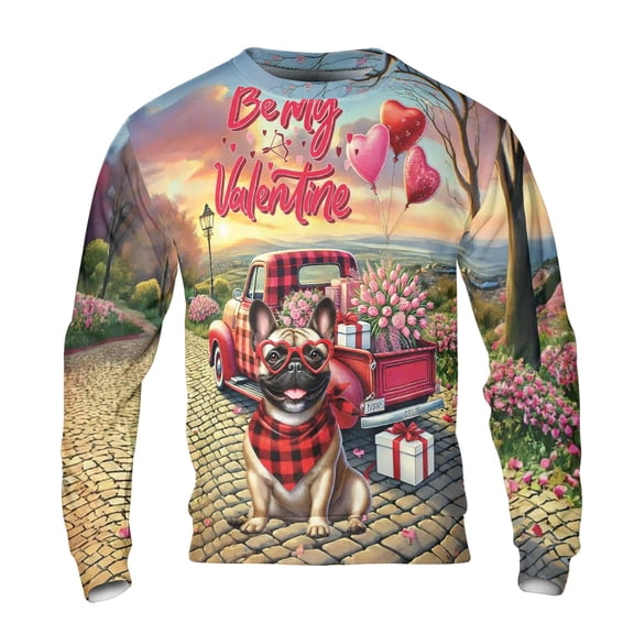 Be My Valentine's French Bulldog Truck Full of Love Flower Balloon All Over Print 3D Sweatshirt Unisex Merch Dog Lover Gifts - 02029