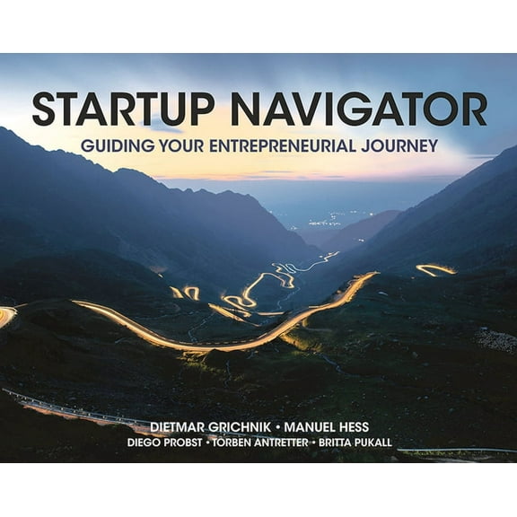 Startup Navigator: Guiding Your Entrepreneurial Journey (Paperback)