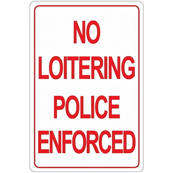 Notice Warning Sign Decor No Loitering Police Enforced - 8"x12" Tin Metal Novelty Sign, Loitering Restriction Decor for Home Business Outdoor Indoor