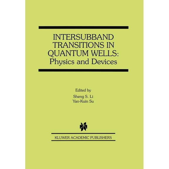 Intersubband Transitions in Quantum Wells: Physics and Devices, (Hardcover)