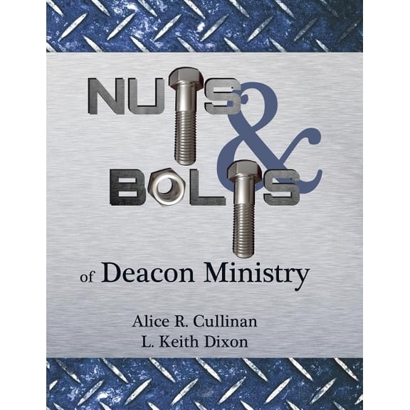 Nuts and Bolts of Deacon Ministry (Paperback)