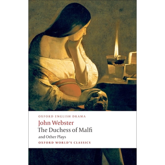 Oxford World's Classics The Duchess of Malfi and Other Plays, (Paperback)