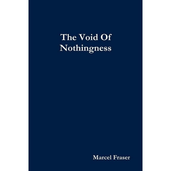 The Void Of Nothingness, (Paperback)