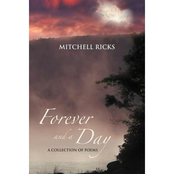 Forever and a Day : A Collection of Poems