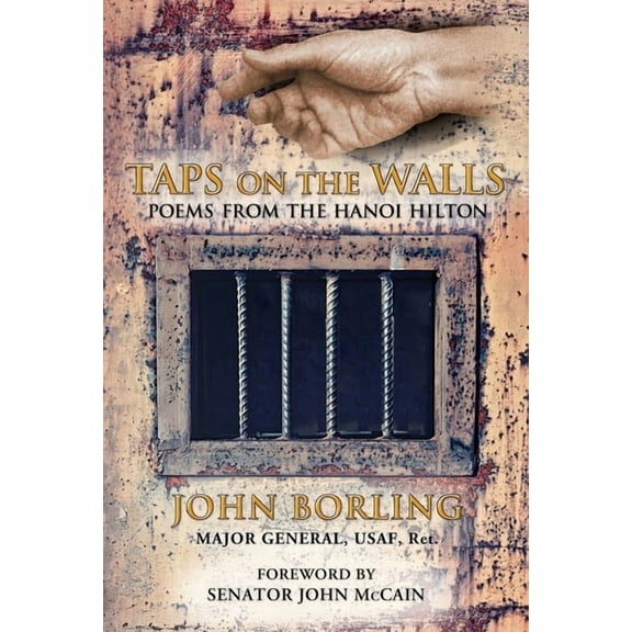 Taps on the Walls: Poems from the Hanoi Hilton, (Hardcover)