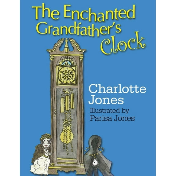 The Enchanted Grandfather's Clock, (Paperback)