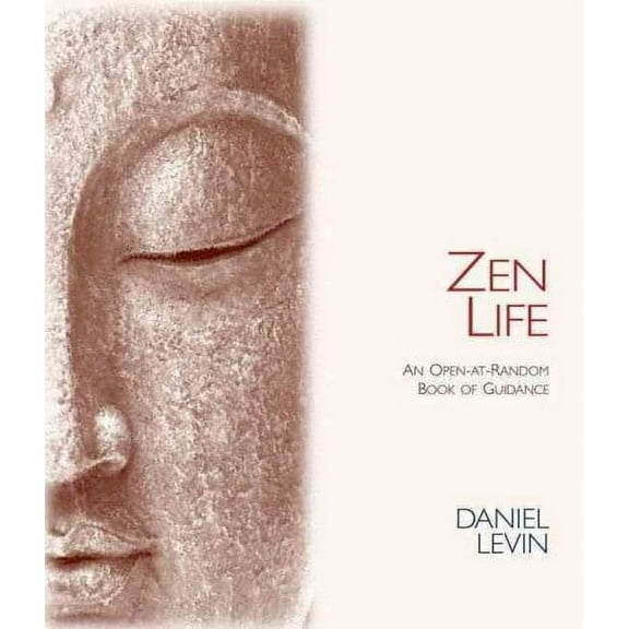 Zen Life: An Open-At-Random Book of Guidance (Paperback)