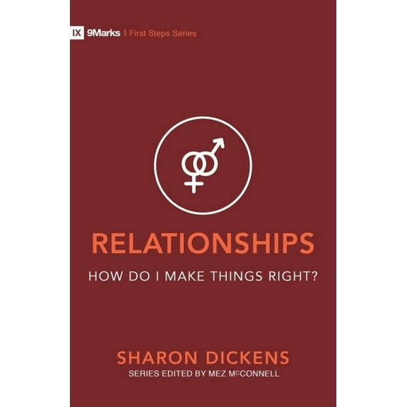 First Steps: Relationships - How Do I Make Things Right? (Paperback)