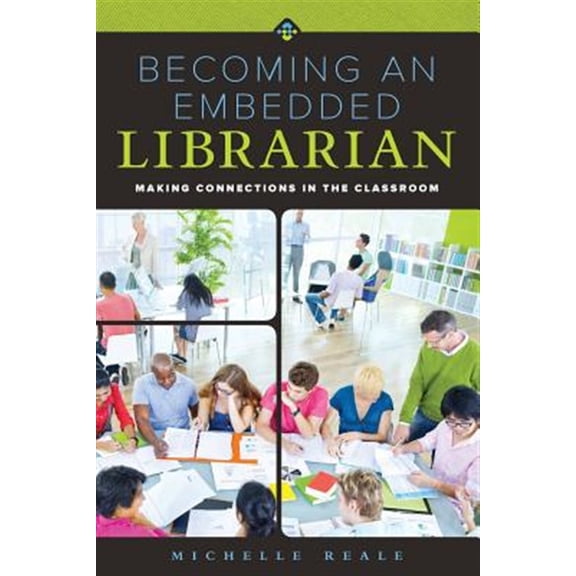 Pre-Owned Becoming an Embedded Librarian : Making Connections in the Classroom (Paperback)