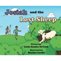Josiah and the Lost Sheep, (Hardcover)