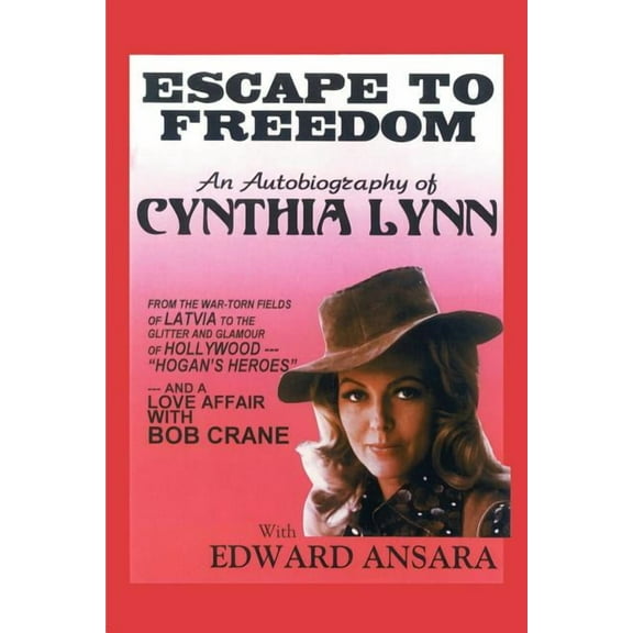 Escape to Freedom: An Autobiography of Cynthia Lynn (Paperback)