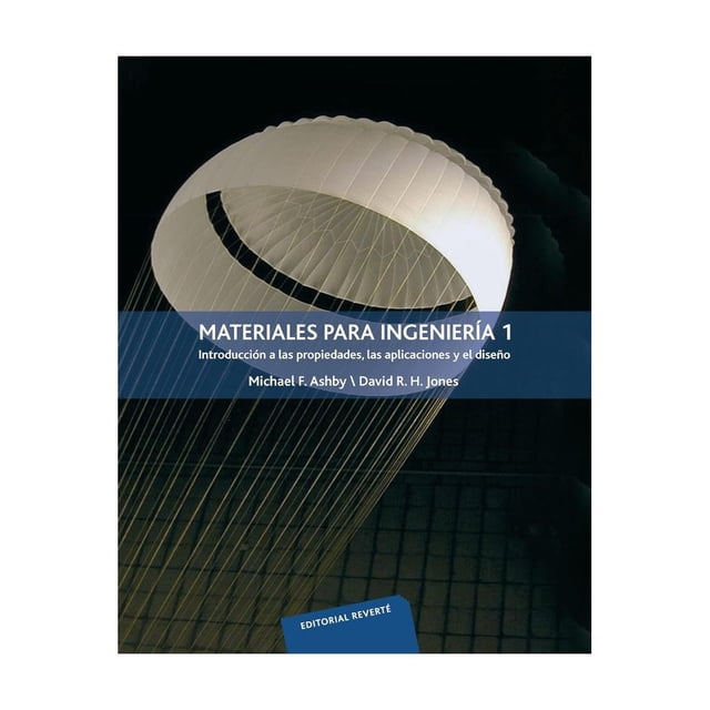 Libro Materiales Para Ingenieria 1: Introduccion A Las Propiedades, Las Aplicaciones Y El Diseño Tapa Blanda, Autor Michael F. Ashby, Editorial Reverte