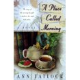 thumbnail image 1 of Pre-Owned A Place Called Morning (Paperback) 1556619227 9781556619229, 1 of 1