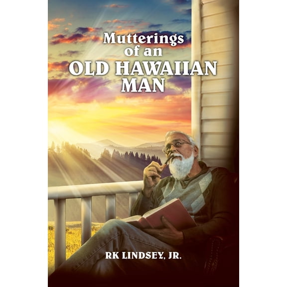 Mutterings of an Old Hawaiian Man, (Paperback)