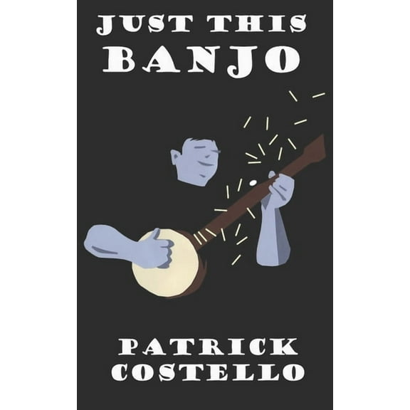 Just This Banjo (Paperback)