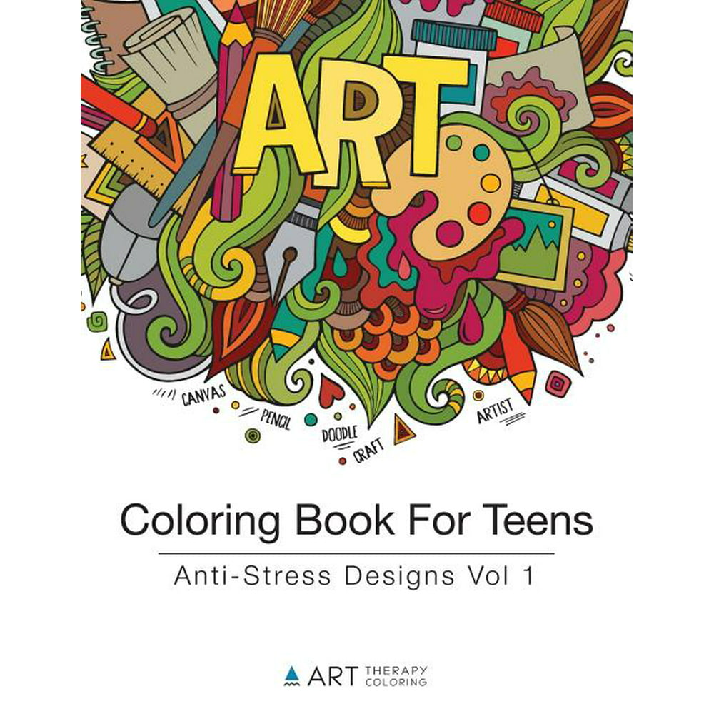 Coloring Books for Teens: Coloring Book For Teens: Anti-Stress Designs