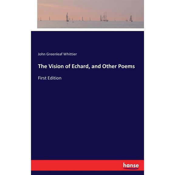 The Vision of Echard, and Other Poems: First Edition, (Paperback)