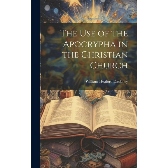 The use of the Apocrypha in the Christian Church (Hardcover)