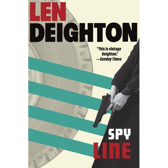 Bernard Samson Spy Line: A Bernard Samson Novel, Book 5, (Paperback)