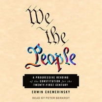 We the People: A Progressive Reading of the Constitution for the Twenty-First Century (Audiobook)