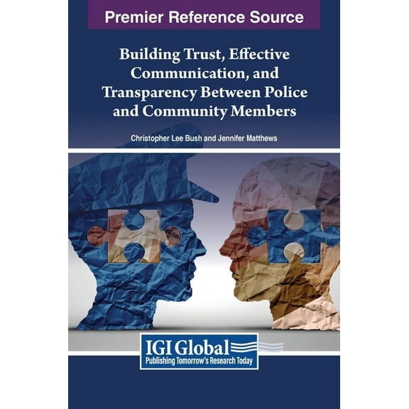 Building Trust, Effective Communication, and Transparency Between Police and Community Members, (Hardcover)