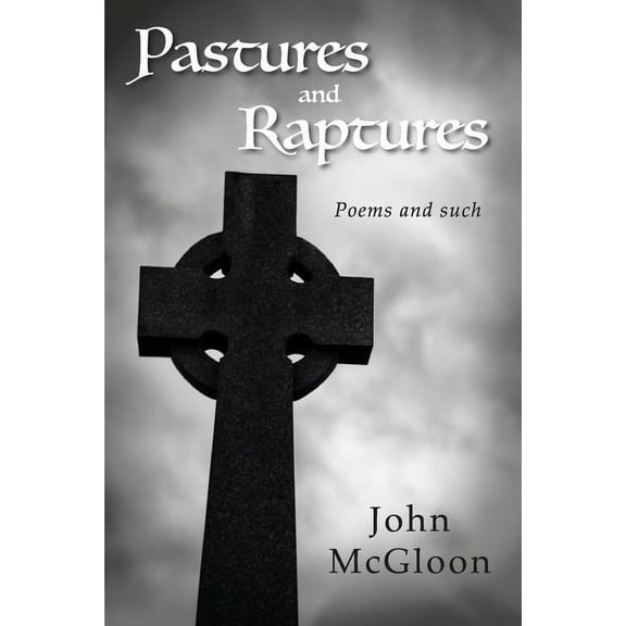 Pastures and Raptures : Poems and such (Paperback)