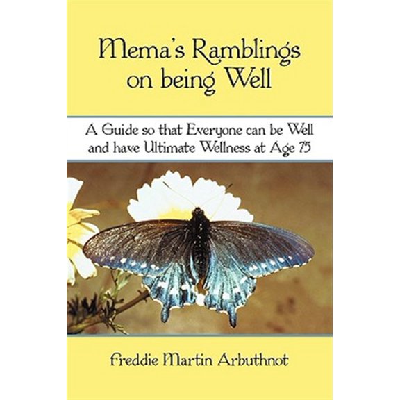 Pre-Owned Mema's Ramblings on being well: a guide so that everyone can be well and have ultimate wellness at age 75, (Paperback)