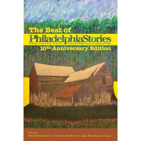 The Best of Philadelphia Stories, 10th Anniversary (The Best Of Philadelphia)