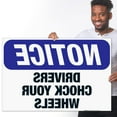 thumbnail image 2 of Drivers Chock Your Wheels Sign, OSHA Notice Sign, 24x36 Corrugated Plastic, 2 of 7