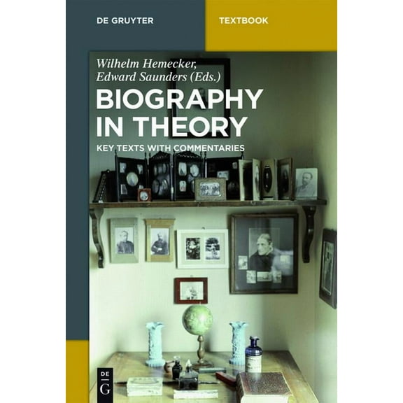de Gruyter Textbook Biography in Theory: Key Texts with Commentaries, (Paperback)
