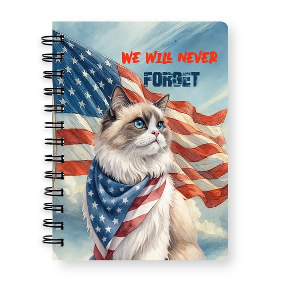 Patriot Ragdoll We Will Never Forget Patriotic Remembrance Day Spiral Bound Journal Cat Lover Kitten Owner Gifts Idea 5x7in Spiral Notebook - 12014