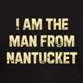 thumbnail image 3 of CafePress - I Am The Man From Nantucket Dark T Shirt - Men's Classic Graphic Cotton T-Shirt, 3 of 4