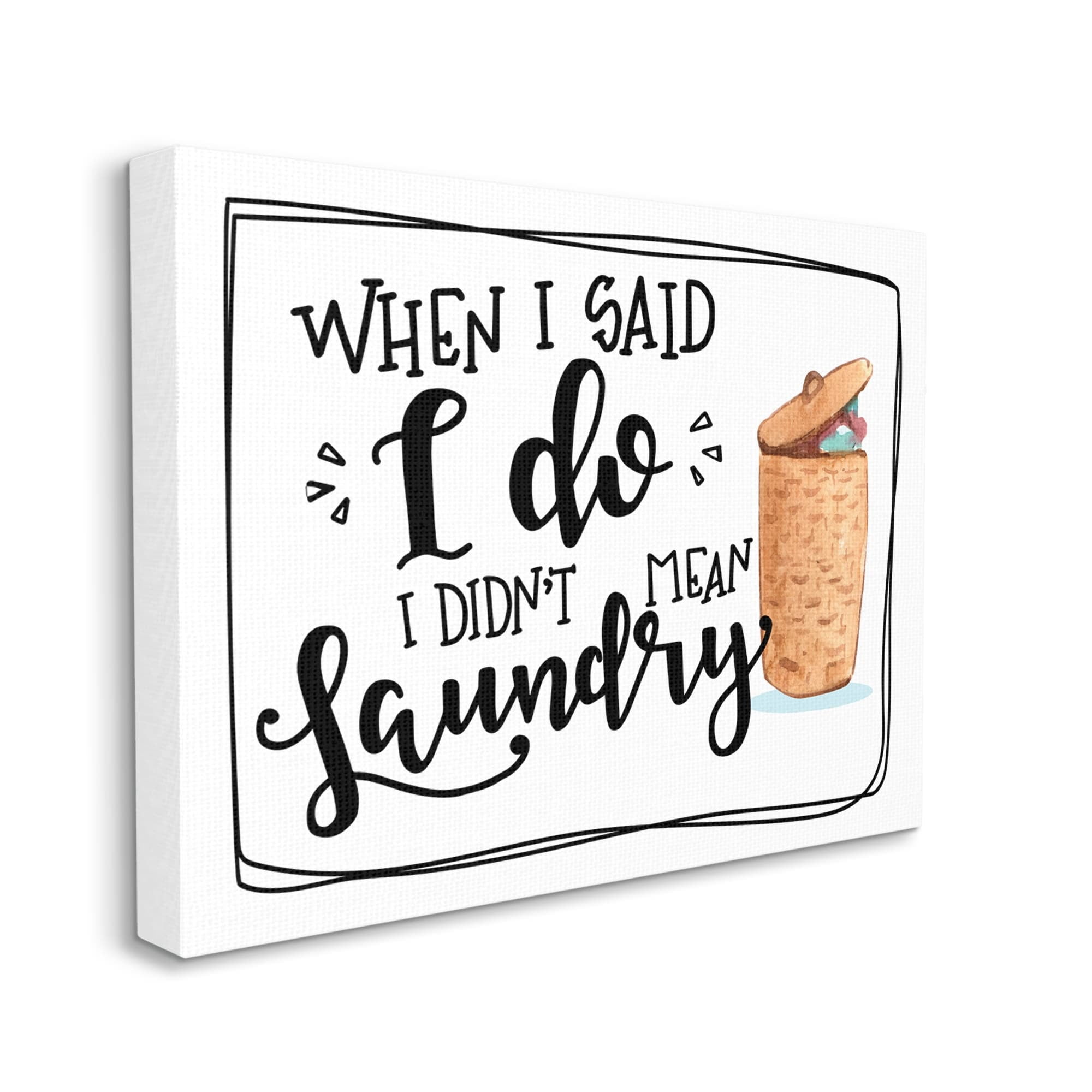 Stupell I Do Didn't Mean Laundry Funny Phrase Typography Painting Gallery Wrapped Canvas Print Wall Art