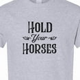 thumbnail image 4 of Inktastic Hold Your Horses T-Shirt, 4 of 5