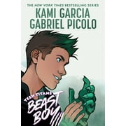 KAMI GARCIA; GABRIEL PICOLO Teen Titans: Beast Boy (Paperback)