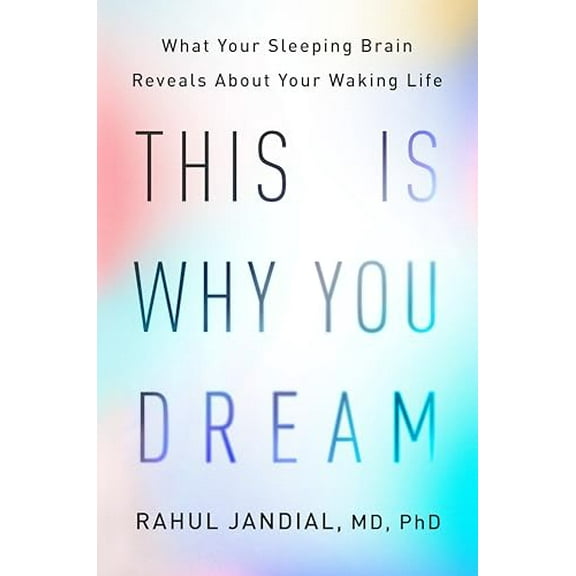 Pre-Owned This Is Why You Dream: What Your Sleeping Brain Reveals About Your Waking Life, 9780593655719, 0593655710, Hardcover,