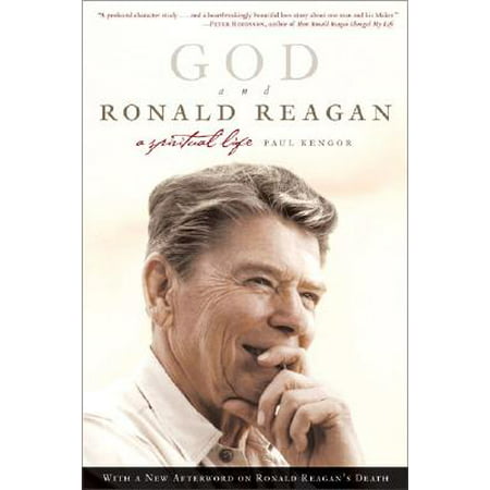 God and Ronald Reagan : A Spiritual Life (Ronald Reagan Best Speech)
