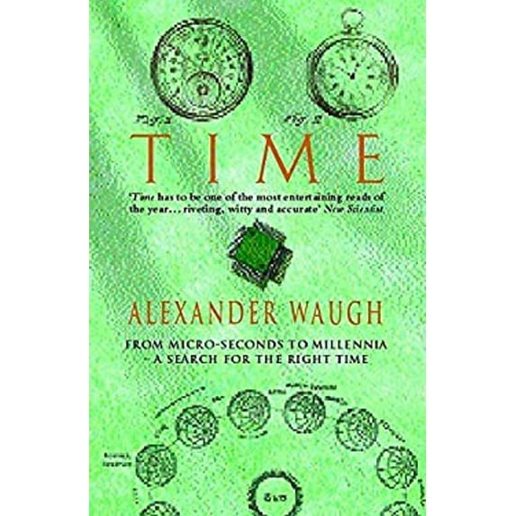 Pre-Owned Time : From Micro-Seconds to Millennia - The Search for the Right Time (Paperback) 9780747259886