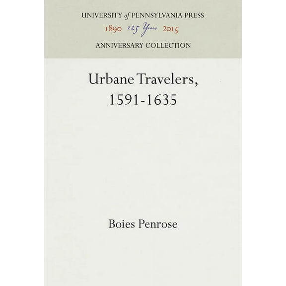 Anniversary Collection: Urbane Travelers, 1591-1635 (Hardcover)