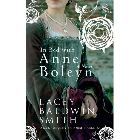 In Bed with Anne Boleyn : A Novel (Paperback)